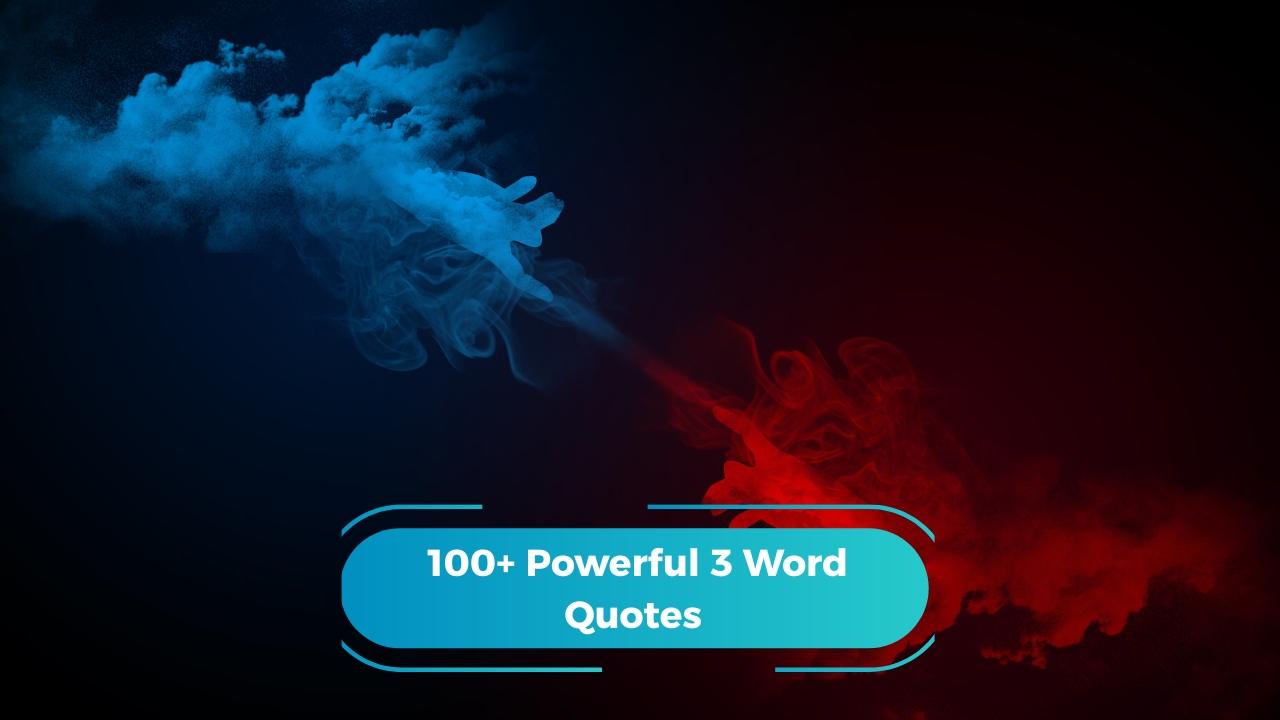 3 Word Quotes