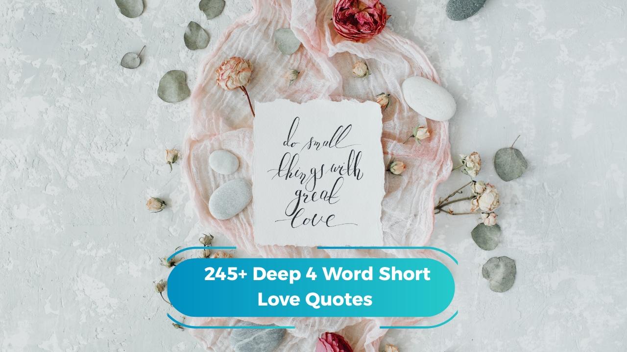 Deep 4 Word Short Love Quotes