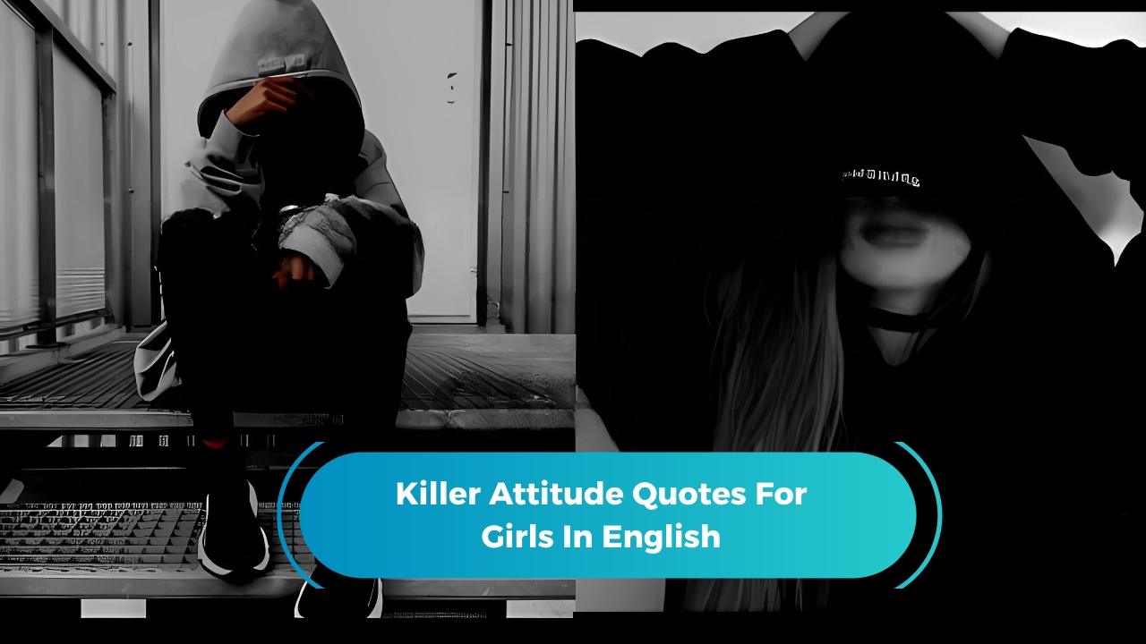 Killer Attitude Quotes For Girls In English