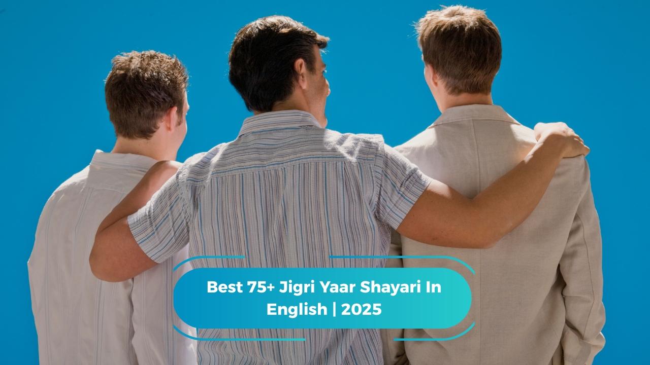 Jigri Yaar Shayari In English