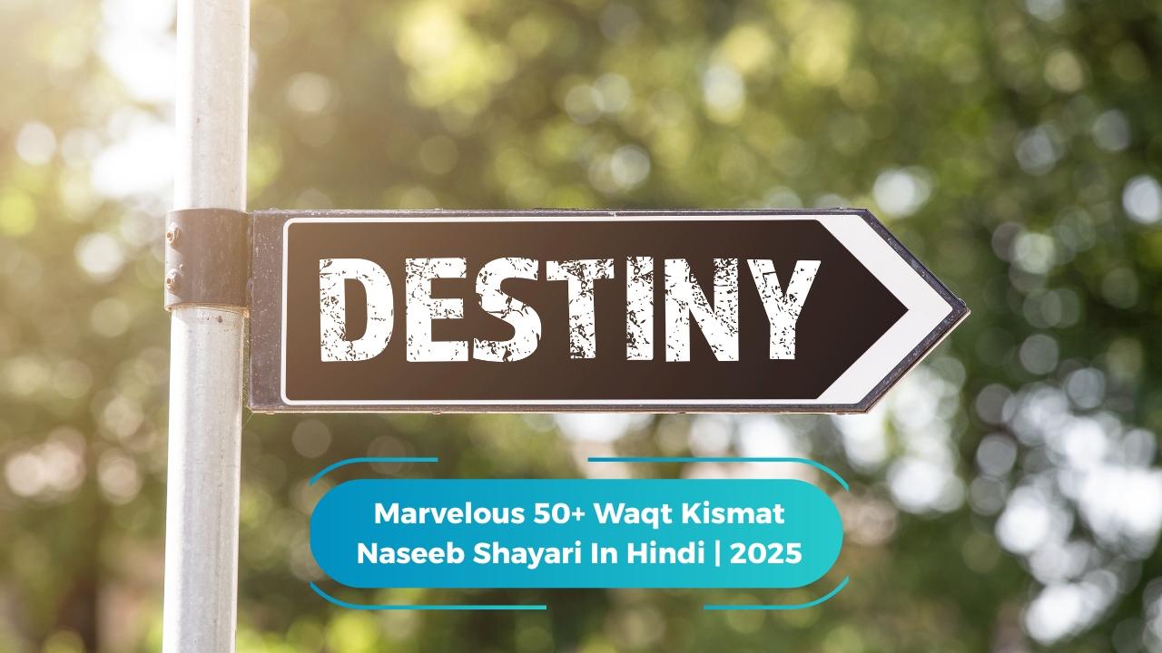 Waqt Kismat Naseeb Shayari